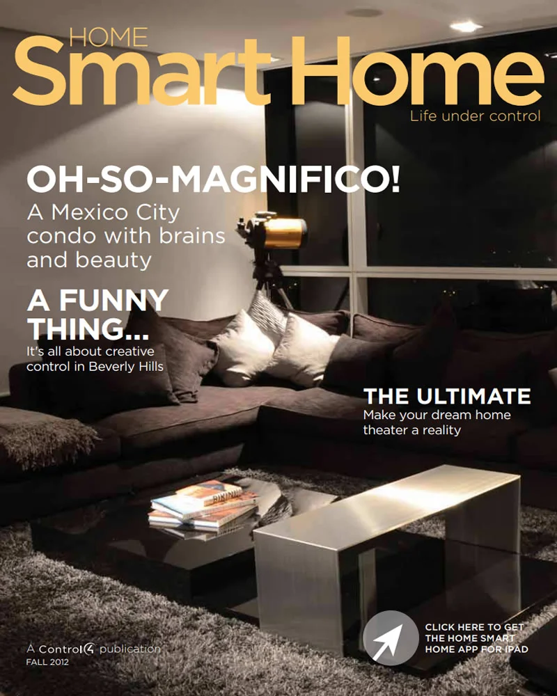 Revista de automatización de casas y domótica Home Smart Home de Control4 en Bogotá, Colombia. Sortilegio Design Center SAS. Edición Otoño 2012